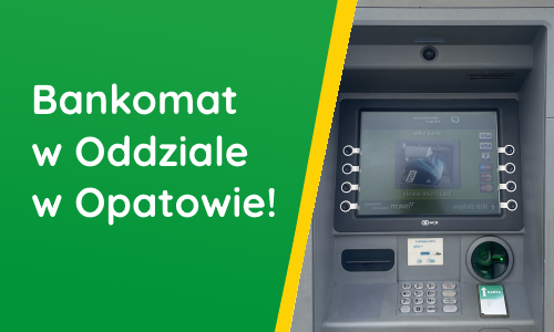 Bankomat w Oddziale w Opatowie