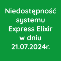 Niedostępność systemu Express Elixir w dniu 21.07.2024r.