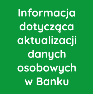 Przypomnienie o aktualizacji danych osobowych w Banku