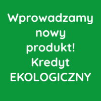 Kredyt EKOLOGICZNY