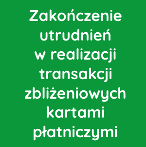 Zakończenie utrudnień w realizacji transakcji zbliżeniowych kartami debetowymi