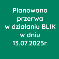 Planowana przerwa w działaniu BLIK w dniu 13.07.2025r.