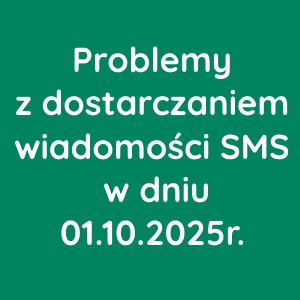 Problemy z dostarczaniem wiadomości SMS w dniu 01.10.2025r.
