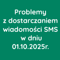 Problemy z dostarczaniem wiadomości SMS w dniu 01.10.2025r.