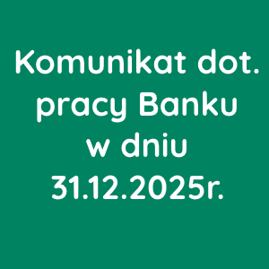 Komunikat dot. pracy Banku w dniu 31.12.2025r.