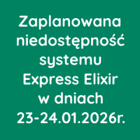 Zaplanowana niedostępność systemu Express Elixir w dniach 23-24 stycznia 2026r.