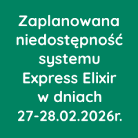 Zaplanowana niedostępność systemu Express Elixir w dniach 27-28 lutego 2026r.